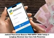 Bantuan Sosial PKH dan BPNT Tahap 2 Tahun 2026: Cek Status Penerima Lewat HP dengan Mudah