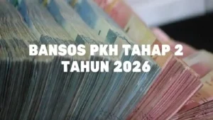 Jadwal Penyaluran Bansos PKH Tahap 2 Tahun 2026: Segera Hadir untuk Masyarakat