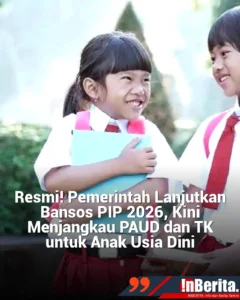 PIP 2026: Inovasi Pendidikan untuk Anak Usia Dini di Indonesia
