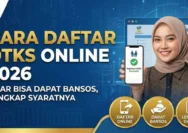 Panduan Lengkap Cara Daftar DTKS agar Lolos BPNT dan Cek Bansos Kemensos