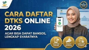 Panduan Lengkap Cara Daftar DTKS agar Lolos BPNT dan Cek Bansos Kemensos