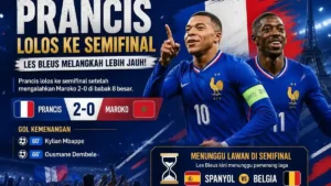 Prancis Lolos ke Semifinal Piala Dunia 2026, Spanyol vs Belgia di Perempat Final